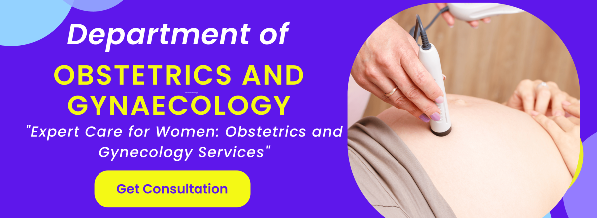 OBSTETRICS AND GYNAECOLOGY DEPARTMENT AT RSP HOSPITAL